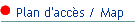 Plan d'accs / Map